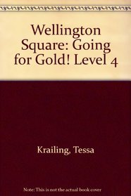 Wellington Square: Going for Gold! Level 4