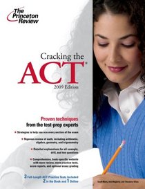 Cracking the ACT, 2009 Edition (College Test Preparation)
