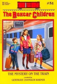 The Mystery On The Train (Boxcar Children, No 51)