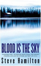 Blood Is the Sky (Alex McKnight, Bk 5)