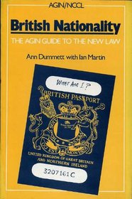 British Nationality: The Agin Guide to the New Law