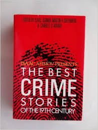 Isaac Asimov Presents the Best Crime Stories of the 19th Century