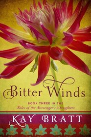 Bitter Winds (Tales of the Scavenger's Daughters, Bk 3)