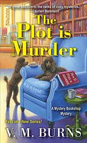 The Plot is Murder (Mystery Bookshop, Bk 1)