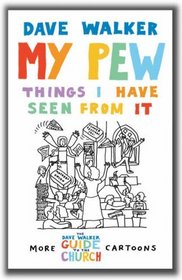 My Pew: Things I Have Seen From It (v. 2)
