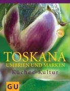 Toskana, Umbrien und die Marken