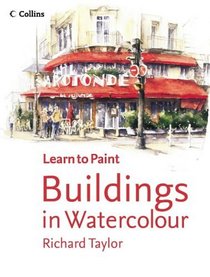 Buildings in Watercolour (Collins Learn to Paint S.)