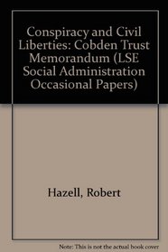 Conspiracy and civil liberties: A memorandum submitted to the Law commission by the Cobden Trust and the National Council for Civil Liberties (Occasional papers on social administration)