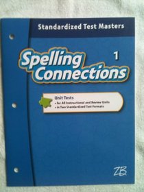 Spelling Connections, Standardized Test Masters, Unit Tests, Grade 1