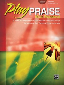 Play Praise Most Requested - Book 4- Piano - Intermediate Level