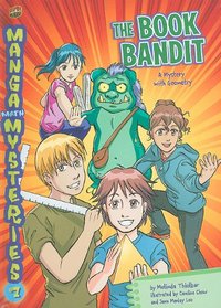 Manga Math Mysteries 7: The Book Bandit: A Mystery with Geometry (Graphic Universe)