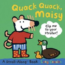 Quack Quack, Maisy: A Stroll-Along Book