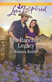 The Rancher's Legacy (Red Dog Ranch, Bk 1) (Love Inspired, No 1203)