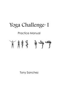 Yoga Challenge I: Practice Manual