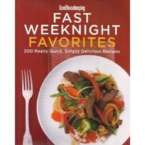 Fast Weeknight Favorites 200 Really Quick, Simply Delicious Recipes
