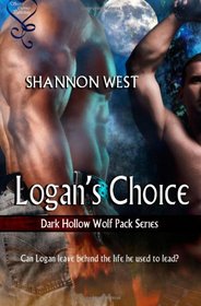 Logan's Choice (Dark Hollow Wolf Pack, Bk 3)