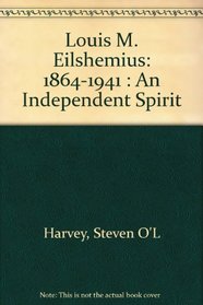 Louis M. Eilshemius: 1864-1941 : An Independent Spirit