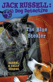 The Blue Stealer (Jack Russell: Dog Detective, Bk 10)