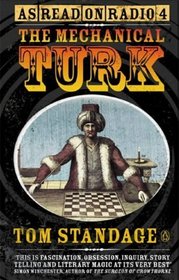 Mechanical Turk: The True Story of the Chess Playing Machine That Fooled the World