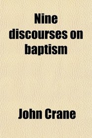 Nine discourses on baptism
