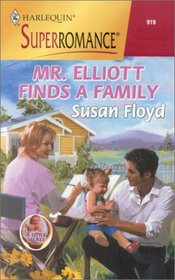 Mr. Elliott Finds a Family (A Little Secret) (Harlequin Superromance, No 919)