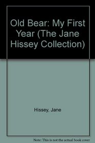 Jane Hissey's Old Bear My First Year (The Jane Hissey Collection)