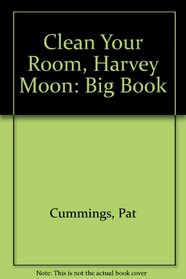 Clean Your Room, Harvey Moon: Big Book