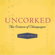 Uncorked : The Science of Champagne