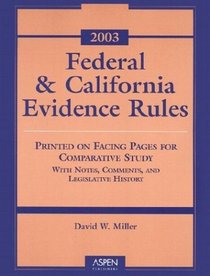 Federal and California Rules of Evidence 2003