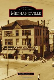 Mechanicville (Images of America (Arcadia Publishing))
