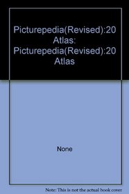 Picturepedia(Revised):20 Atlas: Picturepedia(Revised):20 Atlas
