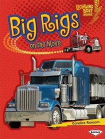 Big Rigs on the Move (Lightning Bolt Books -- Vroom-Wroom)