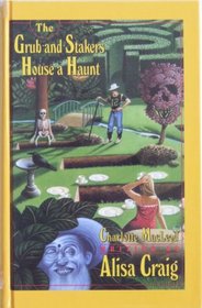 The Grub-And-Stakers House a Haunt (Curley Large Print Books)