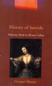 History of Suicide : Voluntary Death in Western Culture (Medicine and Culture)