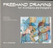 Freehand Drawing for Architects and Designers: Watercolor, Colored Pencil, Black and White Techniques