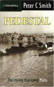 Pedestal: the Malta Convoy of August 1942