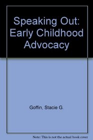 Speaking Out: Early Childhood Advocacy (Naeyc)