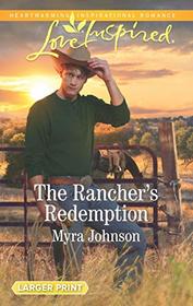 The Rancher's Redemption (Love Inspired, No 1211) (Larger Print)