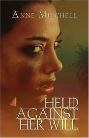 Held Against Her Will