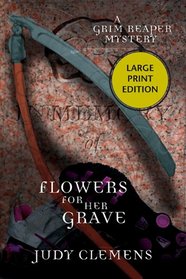 Flowers for Her Grave ( Grim Reaper, Bk 3) (Large Print)