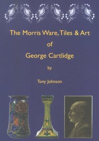 Morris Ware, Tiles & Art of George Cartlidge