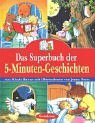 Das Superbuch der 5- Minuten- Geschichten.