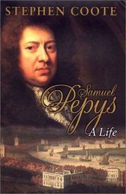 Samuel Pepys: A Life