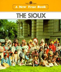 The Sioux (New True Book)