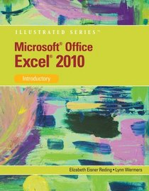 Microsoft  Office Excel  2010: Illustrated Introductory (Illustrated Series)