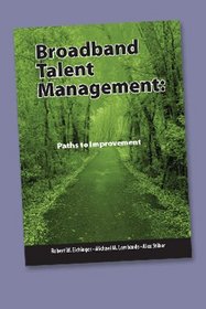 Broadband Talent Management: Paths to Improvement