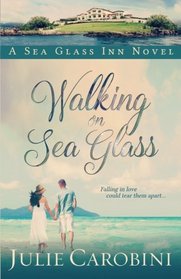 Walking on Sea Glass: A Sea Glass Inn Novel (Volume 1)