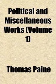 Political and Miscellaneous Works (Volume 1)