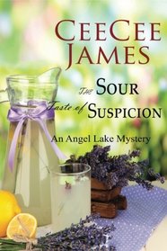 The Sour Taste of Suspicion: An Angel Lake Mystery