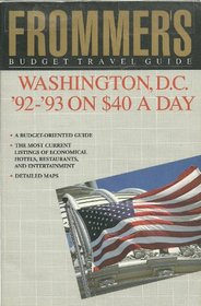 Frommer's Washington, D.C. '92-'93 on $40 a Day (Budget Travel Guide)